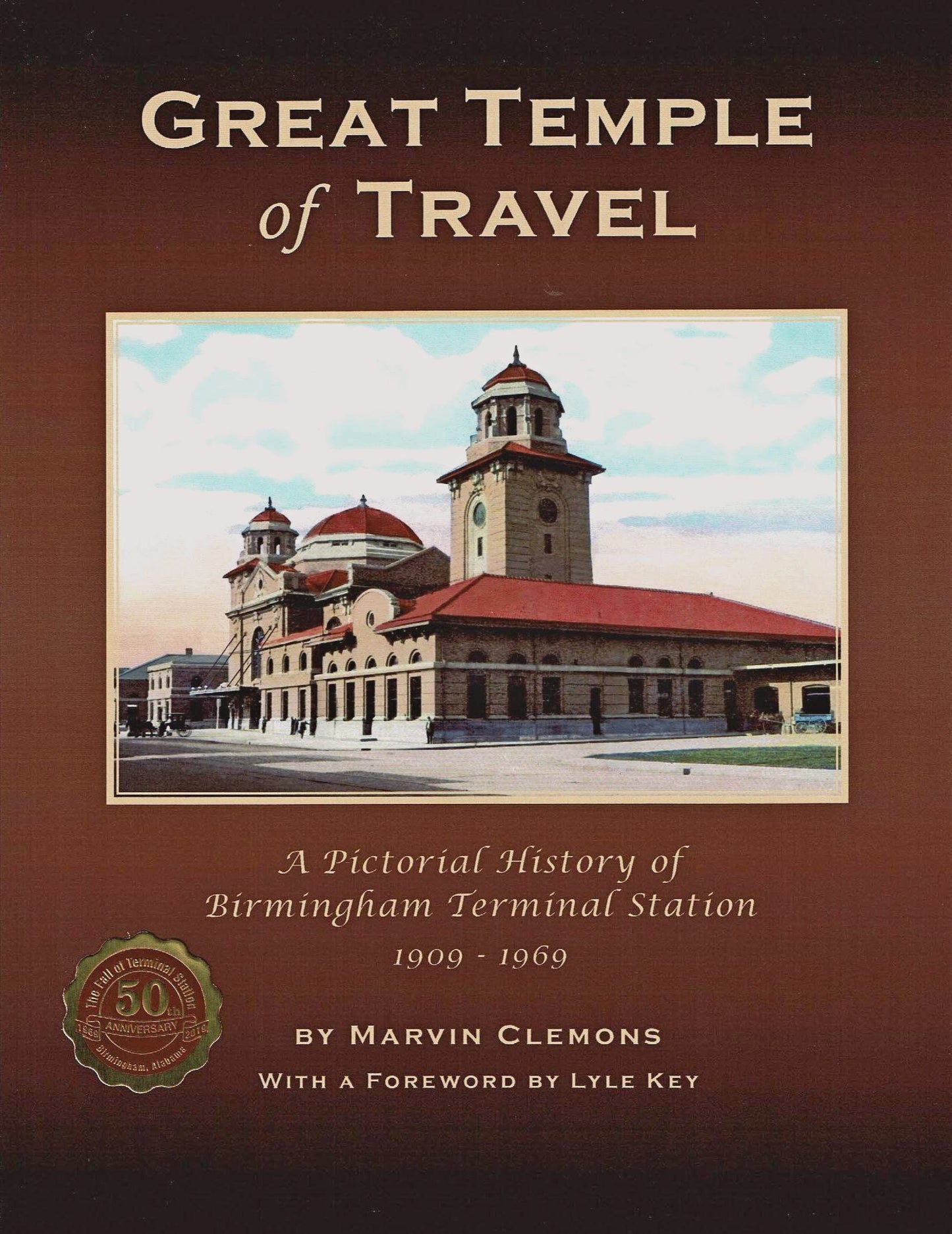 GREAT TEMPLE OF TRAVEL - A Pictorial History of Birmingham Terminal Station